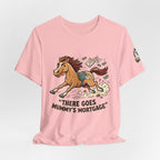 Mummy’s Mortgage T-shirt