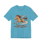 Mummy’s Mortgage T-shirt