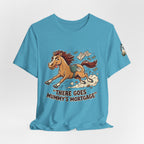 Mummy’s Mortgage T-shirt